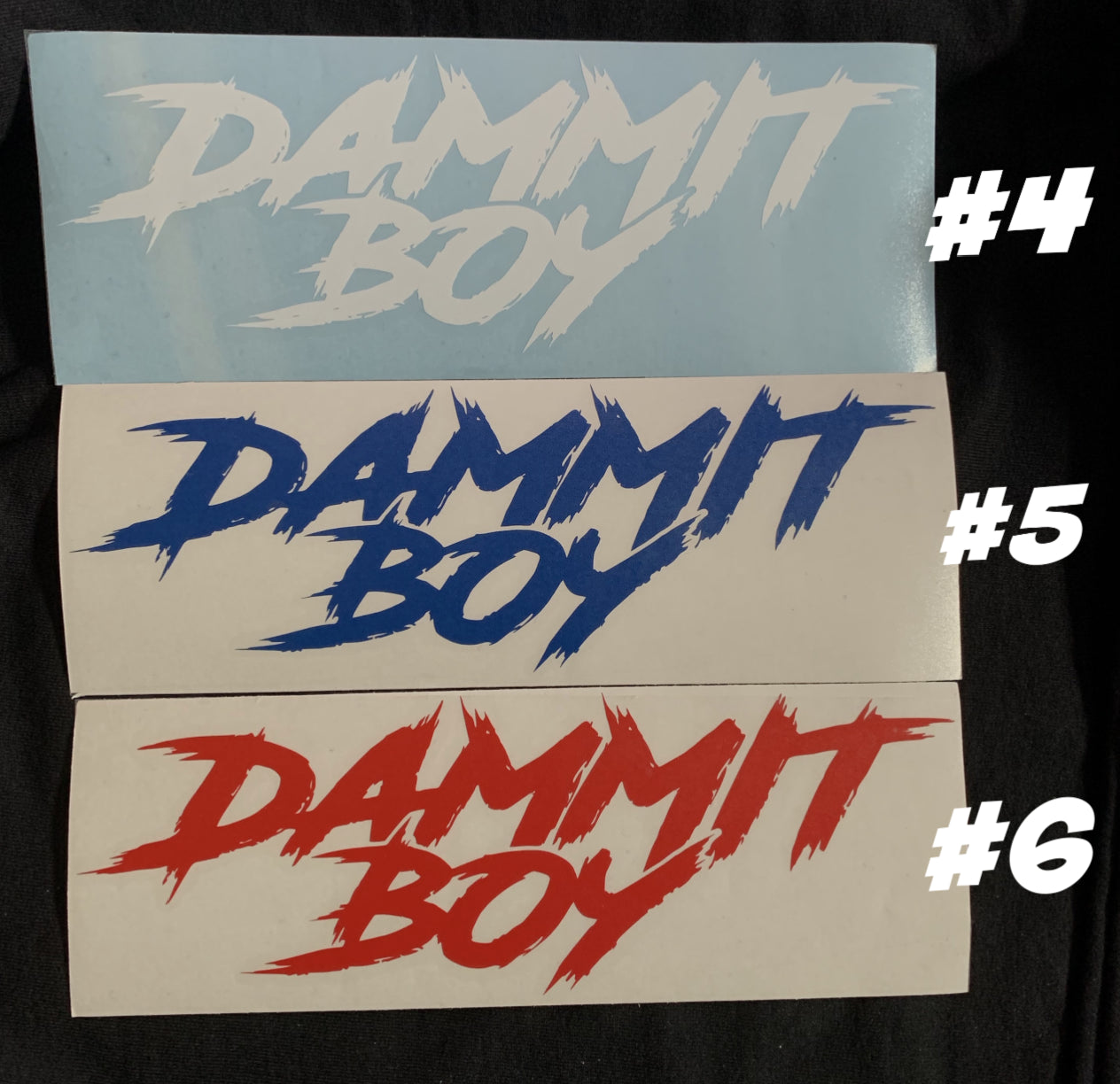 "DAMMIT BOY" DECAL