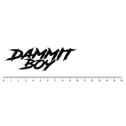 "DAMMIT BOY" DECAL