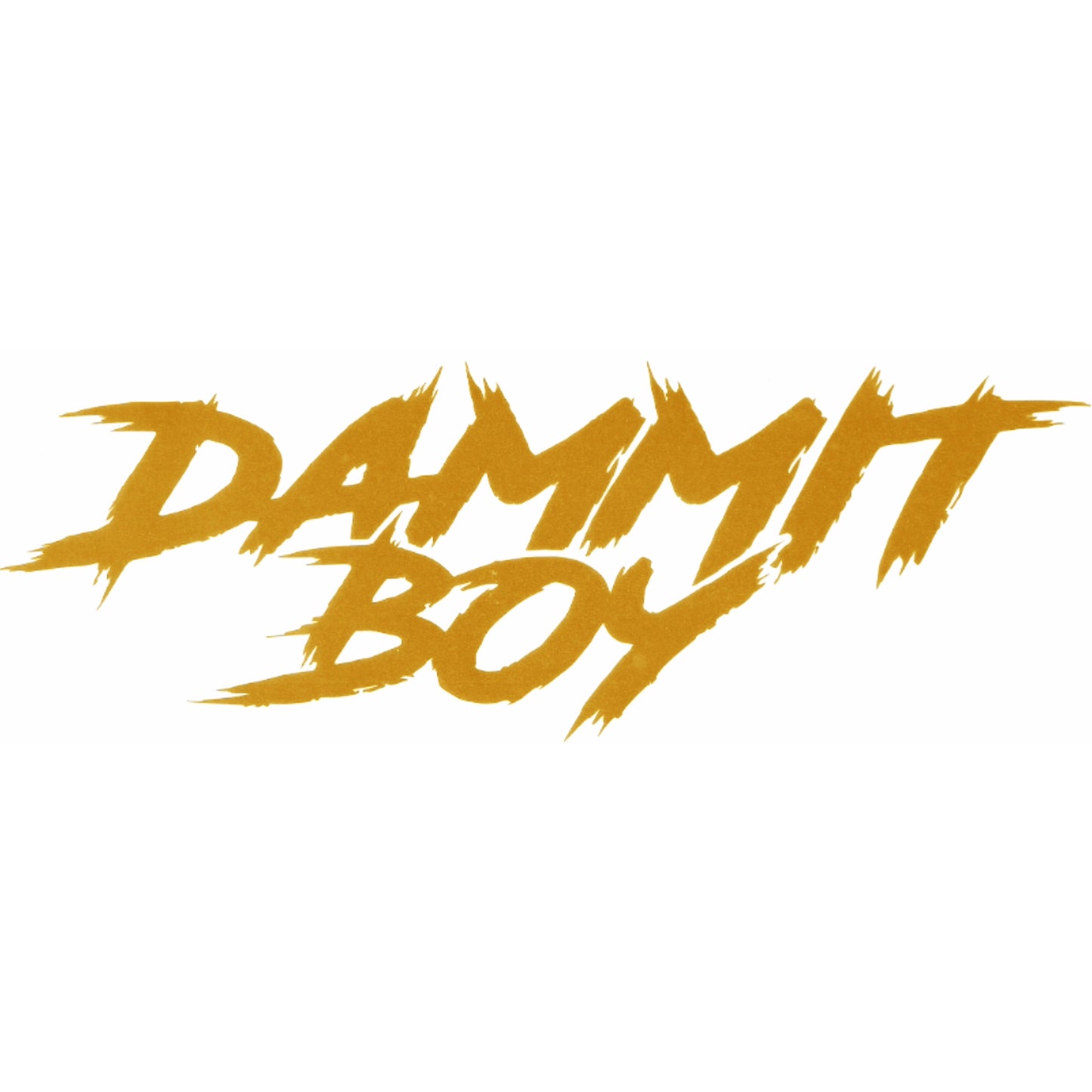 "DAMMIT BOY" DECAL