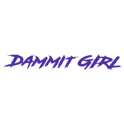 "DAMMIT GIRL" WINDSHIELD DECAL