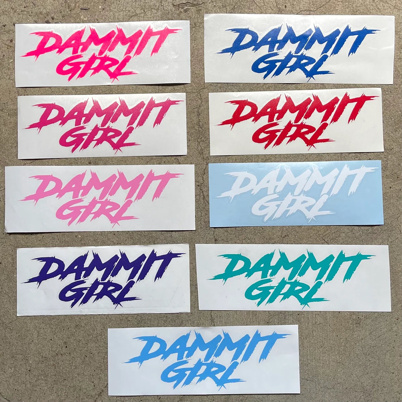 "DAMMMIT GIRL" DECAL